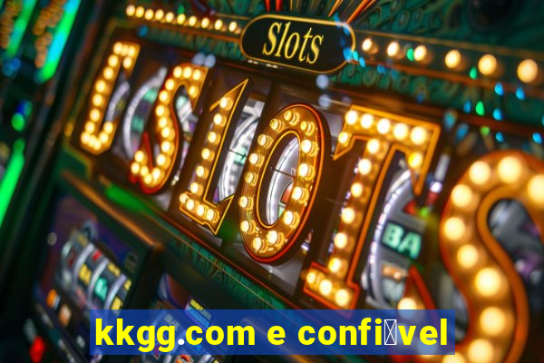 kkgg.com e confi谩vel