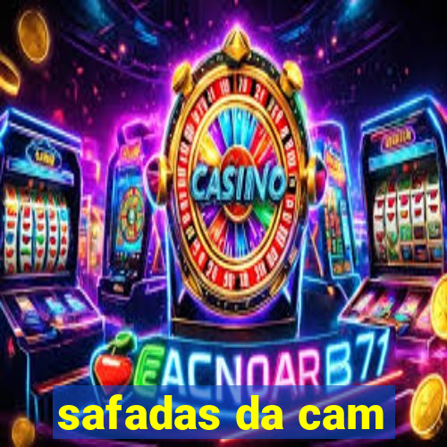 safadas da cam