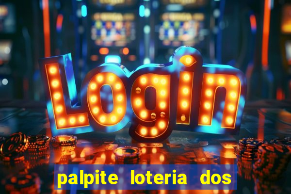 palpite loteria dos sonhos de hoje