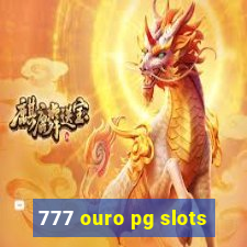 777 ouro pg slots