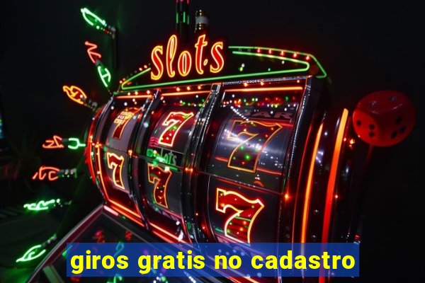 giros gratis no cadastro