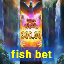 fish bet