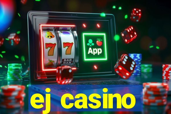 ej casino