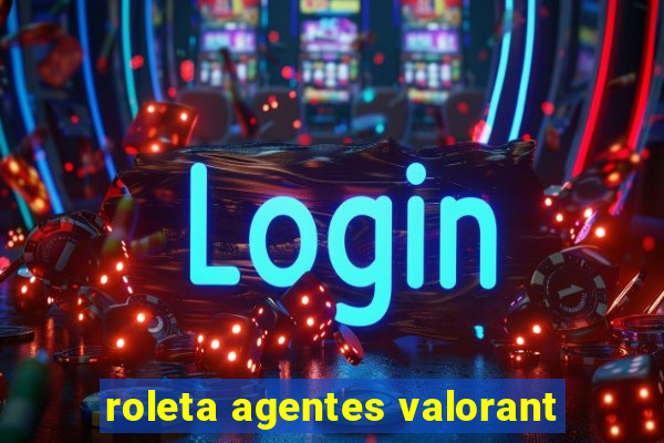 roleta agentes valorant