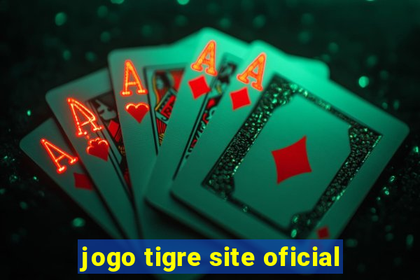 jogo tigre site oficial