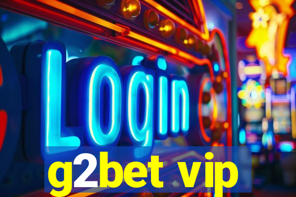 g2bet vip