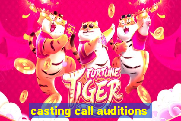 casting call auditions