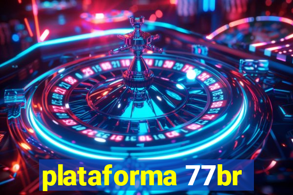 plataforma 77br