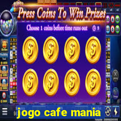 jogo cafe mania