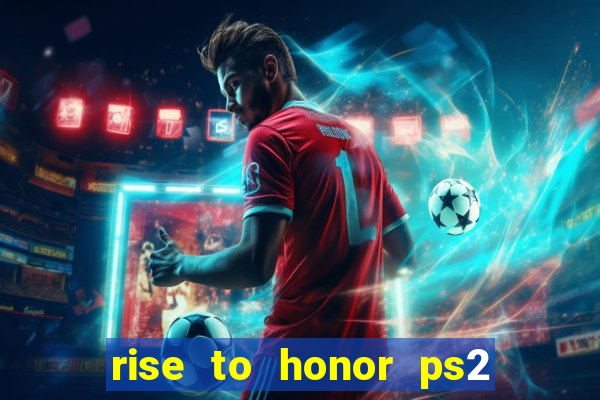 rise to honor ps2 iso pt br