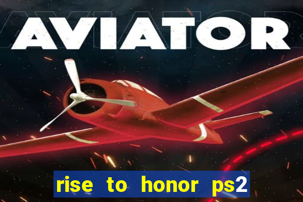 rise to honor ps2 iso pt br