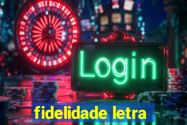 fidelidade letra