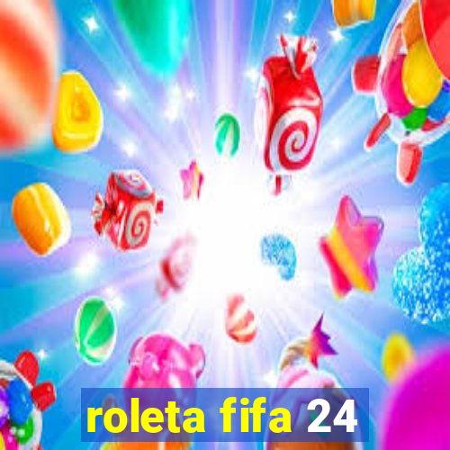 roleta fifa 24