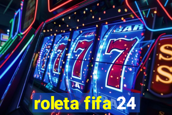 roleta fifa 24