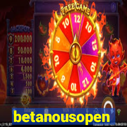 betanousopen