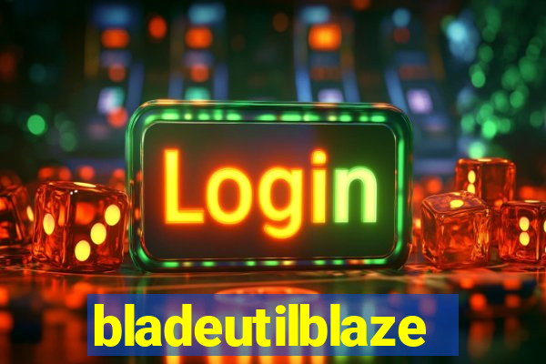 bladeutilblaze