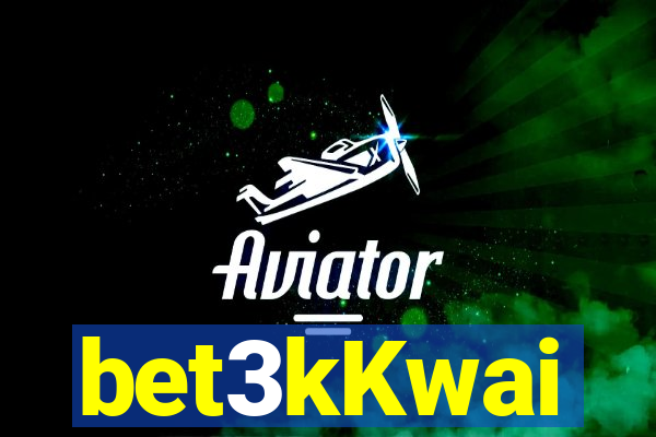 bet3kKwai