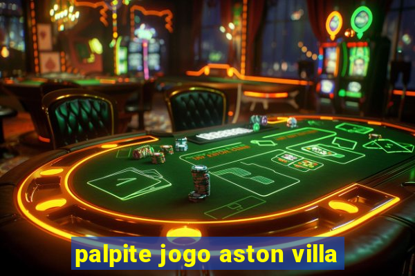 palpite jogo aston villa