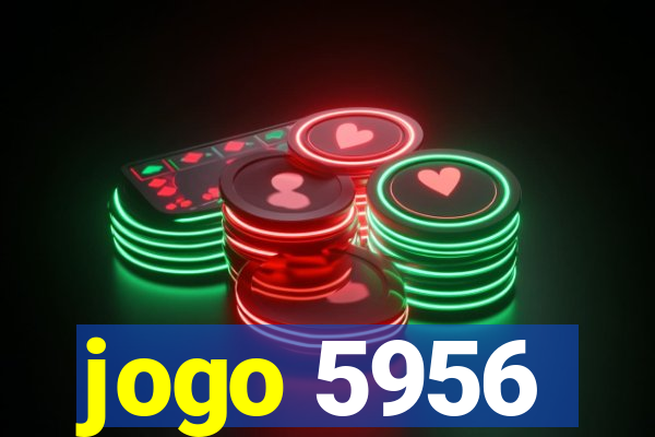 jogo 5956