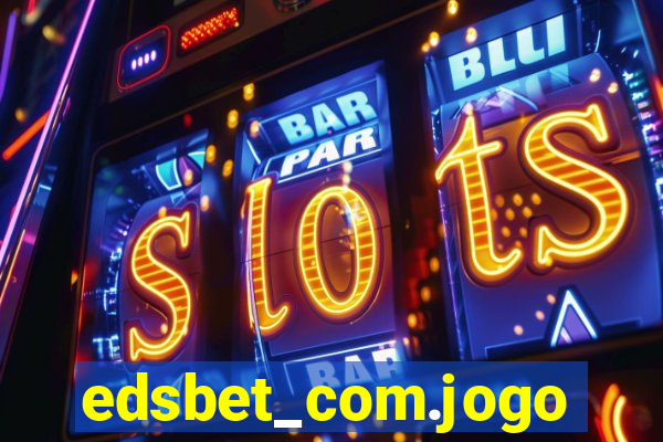 edsbet_com.jogos.app