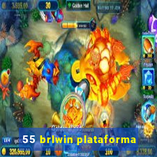 55 brlwin plataforma