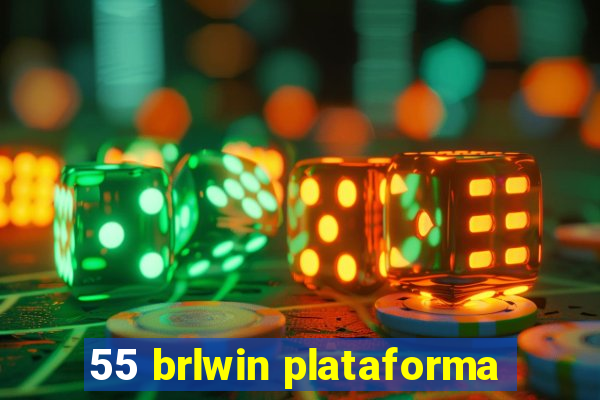 55 brlwin plataforma