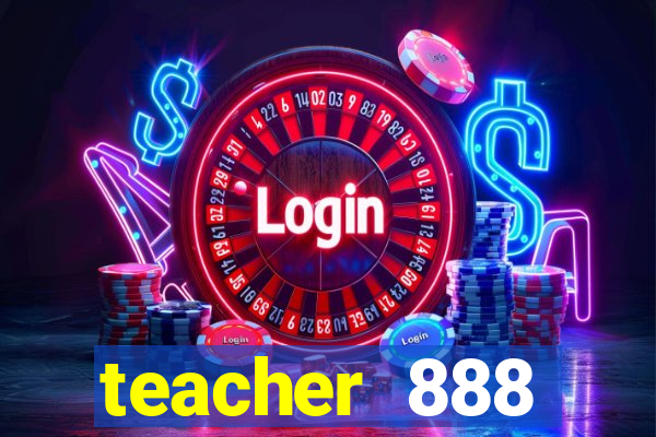 teacher 888 plataforma login