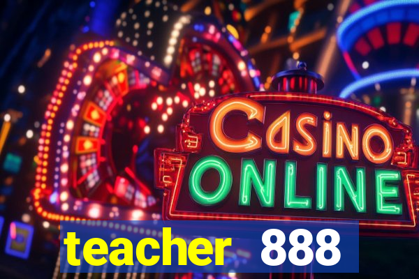 teacher 888 plataforma login