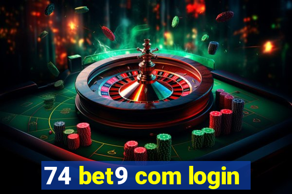 74 bet9 com login