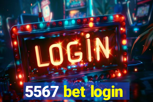 5567 bet login