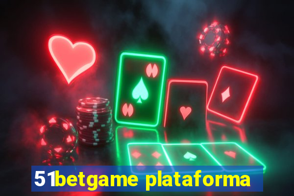 51betgame plataforma