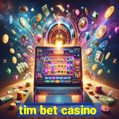 tim bet casino