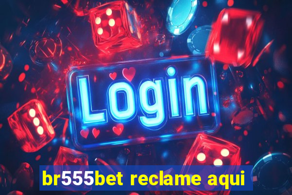 br555bet reclame aqui