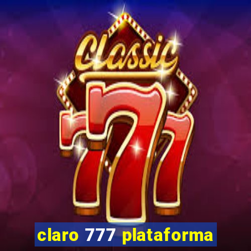 claro 777 plataforma