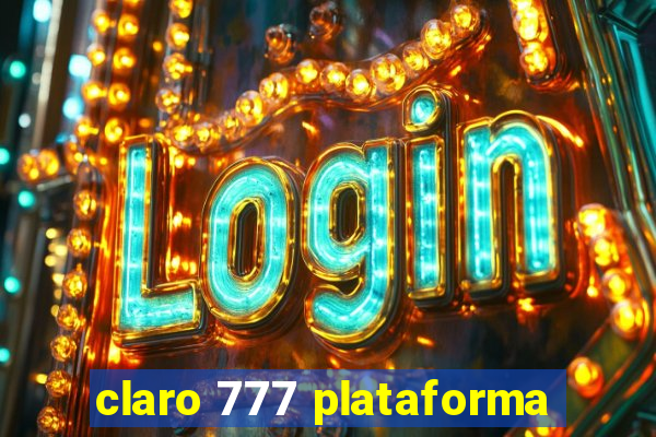 claro 777 plataforma