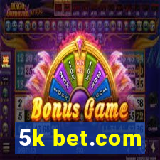 5k bet.com