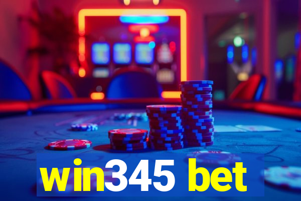 win345 bet