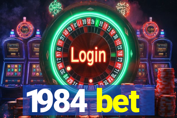 1984 bet