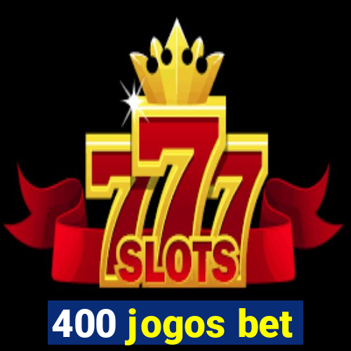 400 jogos bet