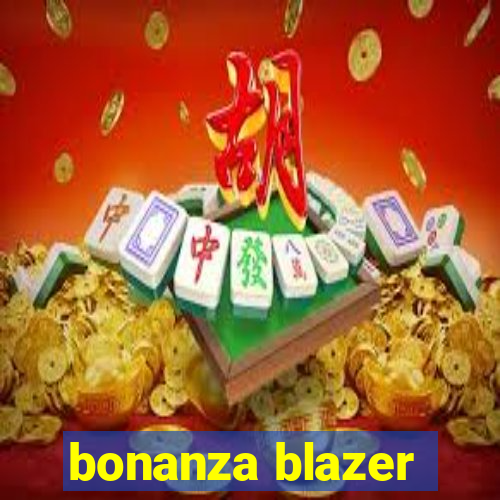 bonanza blazer