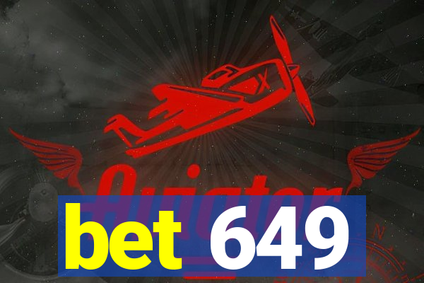 bet 649