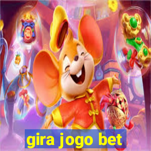 gira jogo bet