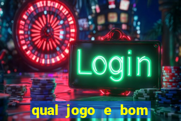 qual jogo e bom para ganhar dinheiro