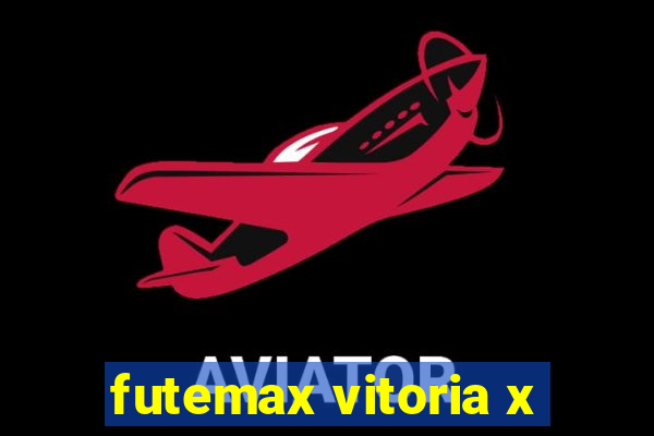 futemax vitoria x