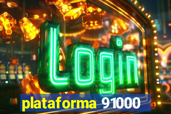 plataforma 91000