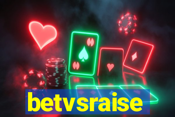 betvsraise