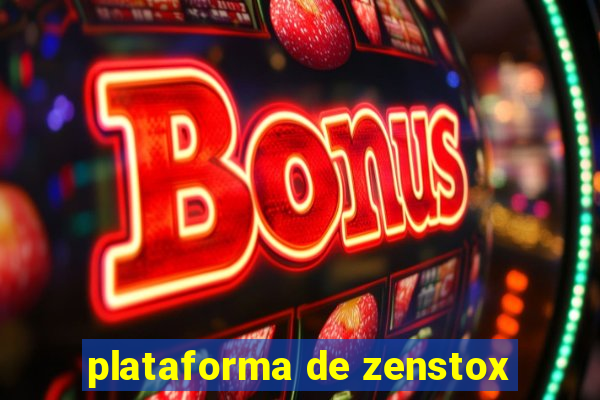 plataforma de zenstox