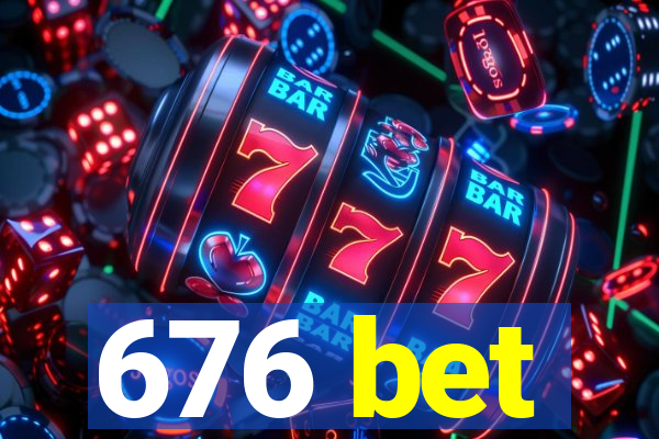 676 bet