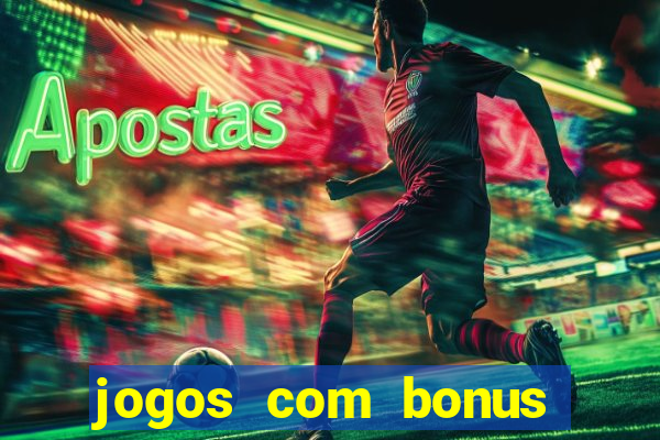 jogos com bonus sem deposito