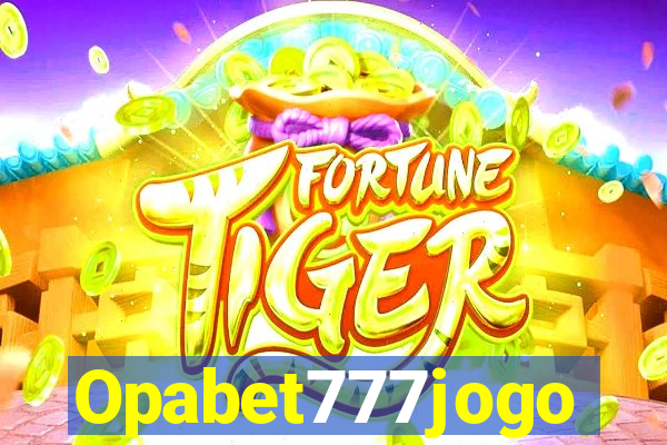 Opabet777jogo